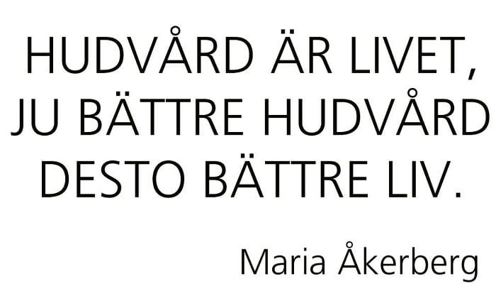 Hudvård är livet_Maria Åkerberg