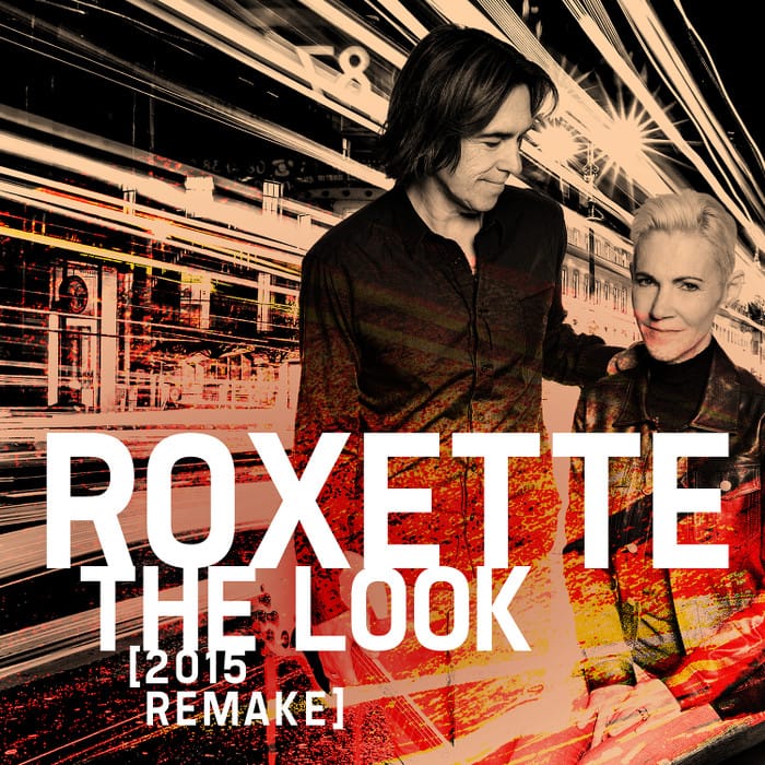 Roxette_The Look - 2015 Remake_700